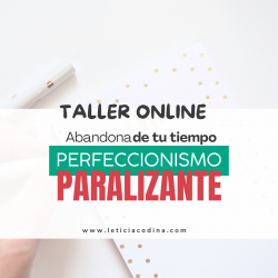 Taller Online: Abandona de tu Tiempo Perfeccionismo Paralizante - Jueves 19 de febrero